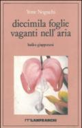 Diecimila foglie vaganti nell'aria. Haiku giapponesi