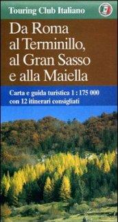 Da Roma al Terminillo, al Gran Sasso e alla Maiella 1:175.000