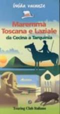 Maremma toscana e laziale. Da Cecina a Tarquinia