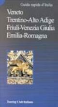 Veneto, Trentino Alto Adige, Friuli Venezia Giulia, Emilia Romagna