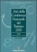 Atti della Conferenza nazionale del turismo 2000