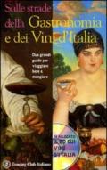 Sulle strade della gastronomia e dei vini d'Italia. Con CD-ROM (2 vol.)