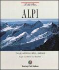 Alpi. Paesaggi, architetture, culture e tradizioni