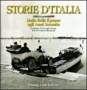Storie d'Italia. Dalla Belle Époque agli anni Sessanta. Ediz. illustrata
