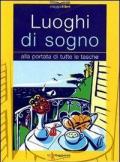 Luoghi di sogno. Alla portata di tutte le tasche