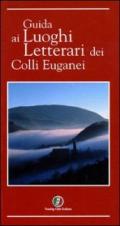 Guida ai luoghi letterari dei Colli Euganei