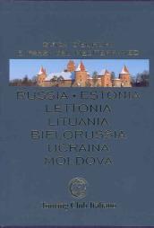 Russia, Estonia, Lettonia, Lituania, Bielorussia, Ucraina, Moldova. Ediz. illustrata