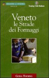 Veneto. Le strade dei formaggi