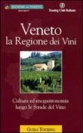 Veneto. La regione dei vini