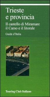 Trieste e provincia. Il Castello di Miramare. Il caso editoriale