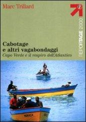 Cabotage e altri vagabondaggi. Capo Verde e il respiro dell'Atlantico