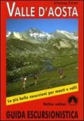 Valle d'Aosta. Guida escursionistica. Ediz. illustrata