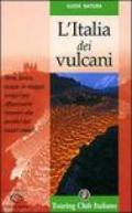L'Italia dei vulcani. Ediz. illustrata