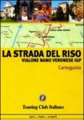 La strada del riso. Vialone, Nano, Veronese IGP