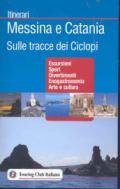 Messina e Catania. Sulle tracce dei Ciclopi. Ediz. illustrata
