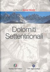 Dolomiti Settentrionali. Ediz. illustrata