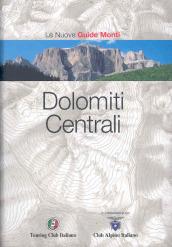 Dolomiti Centrali. Ediz. illustrata