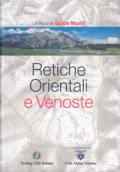 Retiche Orientali e Venoste. Ediz. illustrata