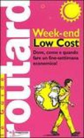 Week-end Low Cost. Dove, come e quando fare un finesettimana economico!