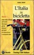 L'Italia in bicicletta. Nord. Dalla Valle d'Aosta all'Emilia-Romagna gli 86 itinerari più belli di cicloturismo e mountain bike