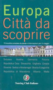 Europa. Città da scoprire. Ediz. illustrata. 3.