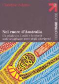 Nel cuore d'Australia. Un giallo tra i miti e la storia nelle sconfinate terre degli aborigeni