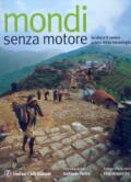 Mondi senza motore. Ediz. illustrata