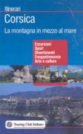 Corsica. La montagna in mezzo al mare. Ediz. illustrata