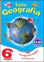 Tutto geografia. 6 anni