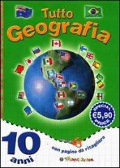 Tutto geografia. 10 anni