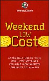 Weekend low cost