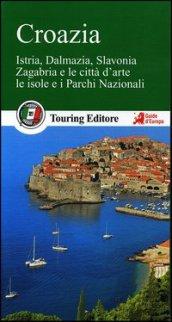 Croazia. Istria, Dalmazia, Slavonia, Zagabria e le città d'arte, le isole e i Parchi Nazionali. Con guida alle informazioni pratiche