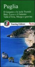 Puglia. Il Gargano e le isole Tremiti. Bari, Lecce e il Salento. Valle d'Itria, Murge e gravine. Con guida alle informazioni pratiche