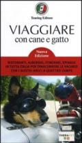 Viaggiare con cane e gatto. Ristoranti, alberghi, itinerari, spiagge in tutta Italia per trascorrere le vacanze con i nostri amici a quattro zampe