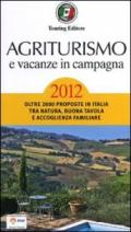 Agriturismo e vacanze in campagna 2012