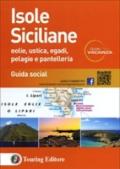 Isole siciliane. Eolie, Ustica, Egadi, Pelagie e Pantelleria. Guida s ocial