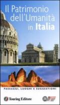 Il patrimonio dell'umanità in Italia. Paesaggi, luoghi e suggestioni