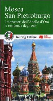 Mosca. San Pietroburgo. I monasteri dell'Anello d'Oro, le residenze degli zar. Con guida alle informazioni pratiche
