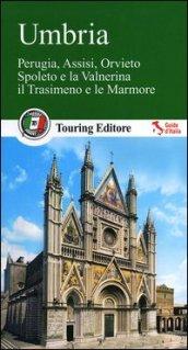 Umbria. Perugia, Assisi, Orvieto, Spoleto e la Valnerina, il Trasimeno e le Marmore. Con guida alle informazioni pratiche