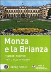 Monza e la Brianza. Itinerari turistici tra le ville di delizia