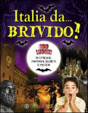 Italia da... brivido! I 100 luoghi di streghe, fantasmi, segreti e misteri