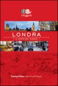 Londra. Il gusto del viaggio