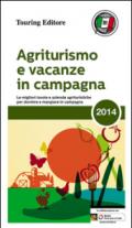 Agriturismo e vacanze in campagna 2014