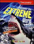 Discover the extreme world