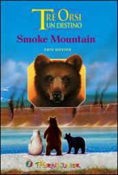 Smoke mountain. Tre orsi un destino