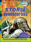 Storia avventurosa. Il mondo come non l'hai mai visto prima