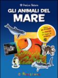 Gli animali del mare. Amica natura. Con adesivi