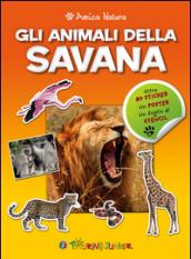 Gli animali della savana. Amica natura. Con adesivi