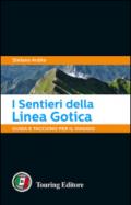 I sentieri della Linea Gotica. Guida e taccuino per il viaggio