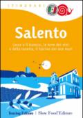 Salento. Lecce e il barocco, le terre dei vini e della taranta, il fascino dei due mari